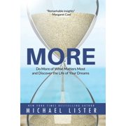 More Do More of What Matters Most and Discover the Life of Your Dreams, Hardcover