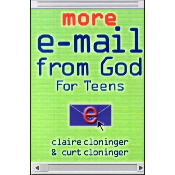 Pre-Owned More E-mail from God for Teens (Paperback) by Claire Cloninger, Curt Cloninger