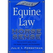 Pre-Owned More Equine Law & Horse Sense (Paperback) 0964843013 9780964843011