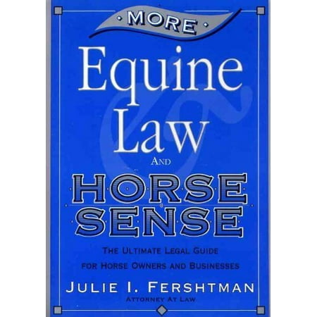 Pre-Owned More Equine Law & Horse Sense (Paperback) 0964843013 9780964843011