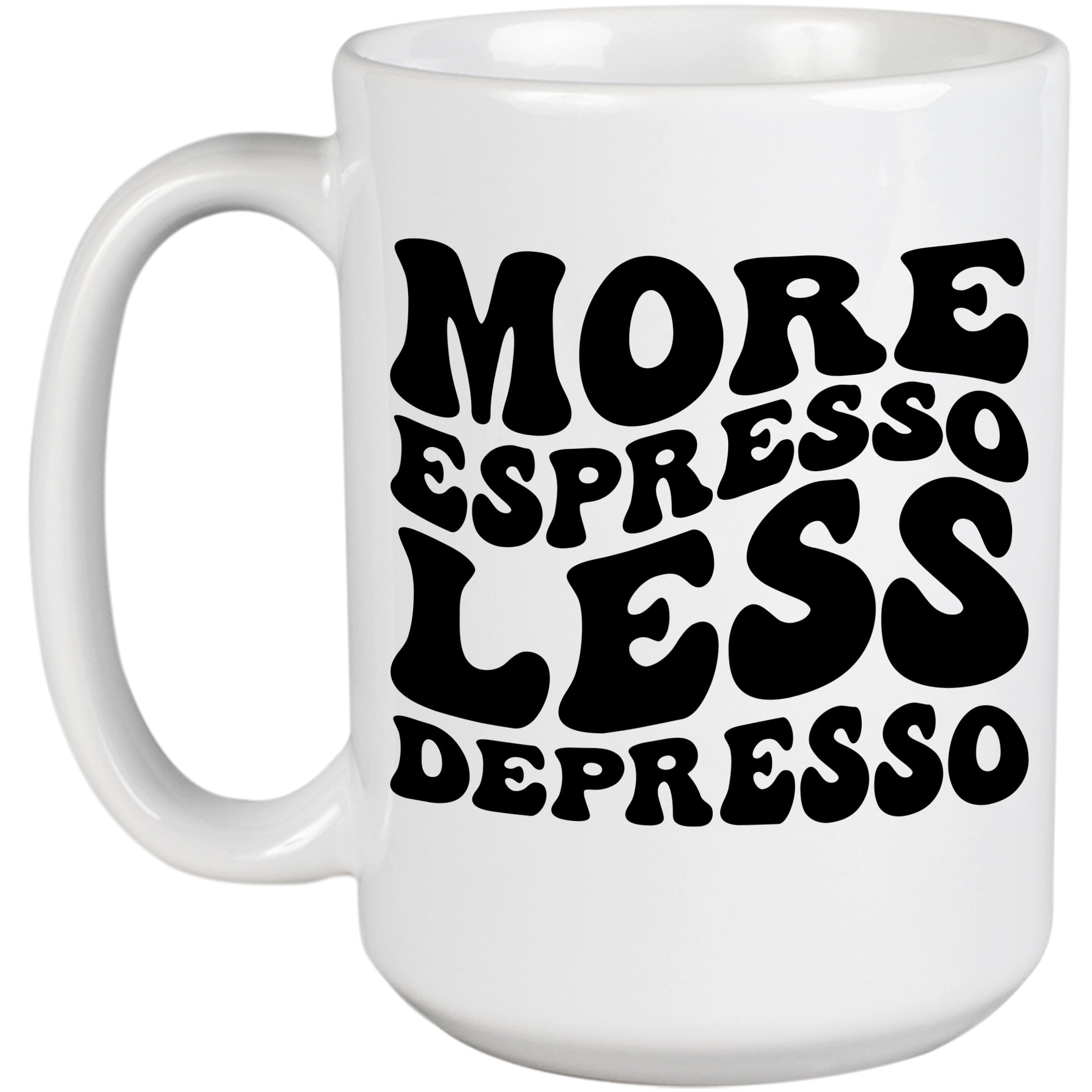 More Espresso, Less Depresso, Caffeine Fix Pun Quote, Groovy Retro Wavy Text Merch Gift, White 15oz Ceramic Mug
