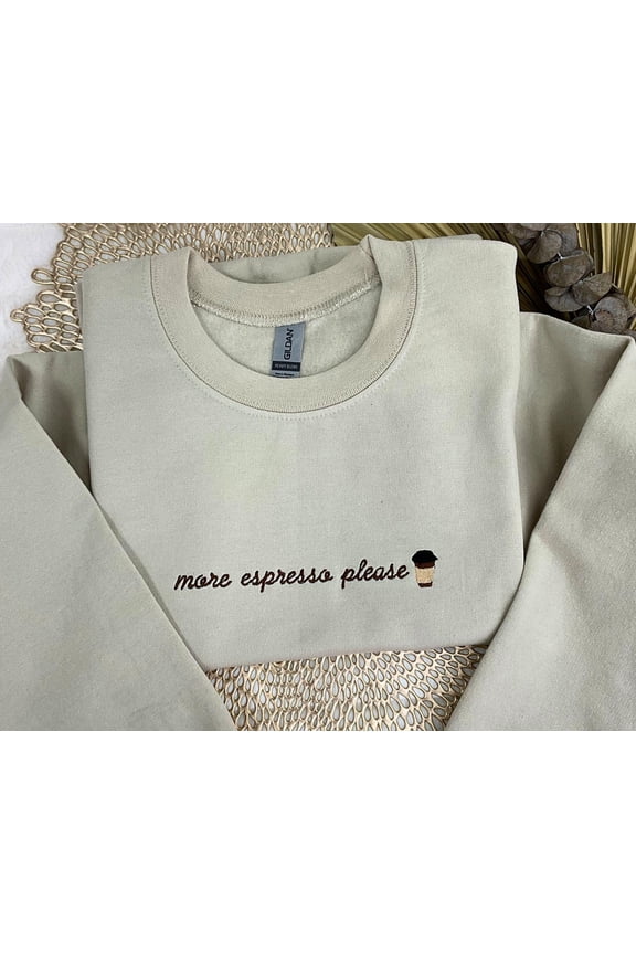 More Espresso Please Embroidered Sweatshirt, Embroidered Coffee Shirt, Ice Coffee Shirt, Latte Lover Crewneck, Fall Coffee Sweatshirt