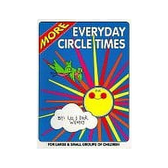 Pre-Owned More Everyday Circle Times (Paperback) 0943452147 9780943452142