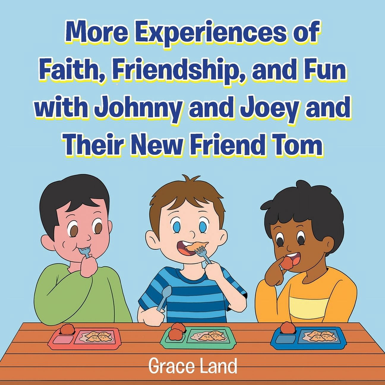 More Experiences of Faith, Friendship, and Fun with Johnny and Joey and ...