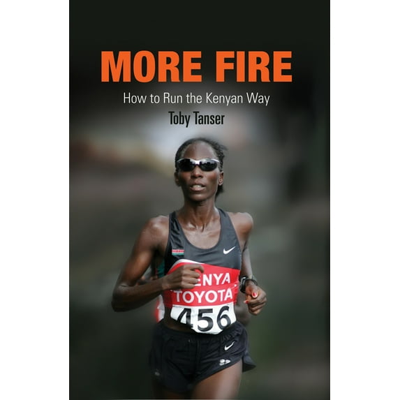 More Fire : How to Run the Kenyan Way (Paperback)