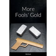 More Fools Gold, Paperback