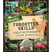 CALEB WARNOCK More Forgotten Skills of Self-Sufficiency, (Paperback)
