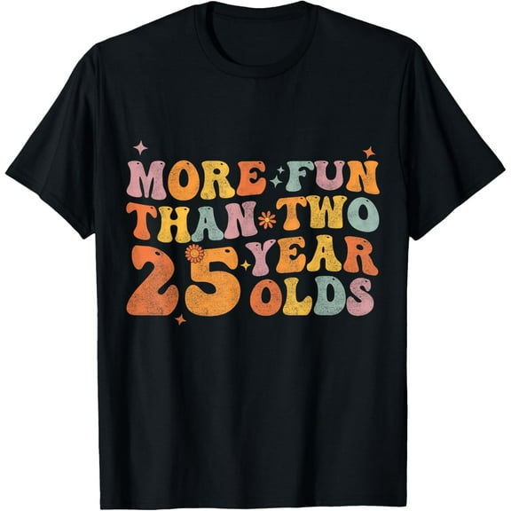 More Fun Than Two 25 Year Olds Funny 50th Birthday Men Women T-ShirtMen and women, Black T-shirt, size: Extra large