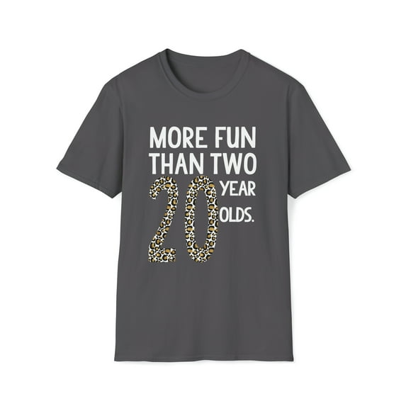 More Fun Than Two Twenty Years Old, Gildan Unisex Shirt, Graphic Tee, S-3XL