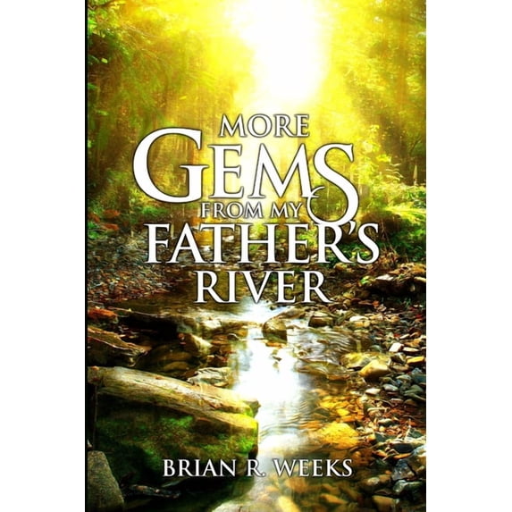 More Gems From My Father's River, (Paperback)