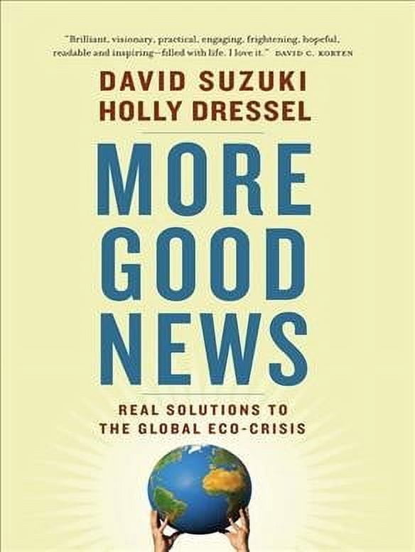 More Good News: Real Solutions to the Global Eco-Crisis (Paperback)