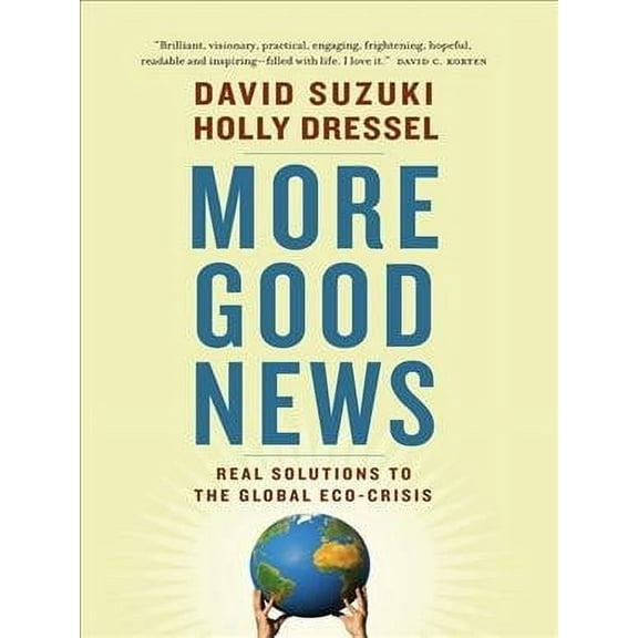 More Good News: Real Solutions to the Global Eco-Crisis (Paperback)