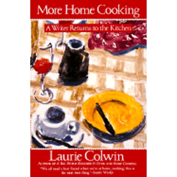 Pre-Owned More Home Cooking (Paperback) 0060925787 9780060925789