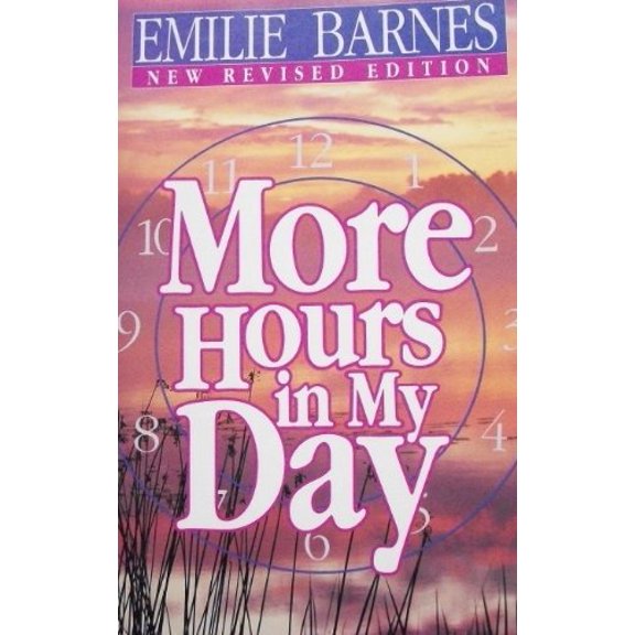 Pre-Owned More Hours in My Day, by Emilie Barnes, (Paperback), Health, Mind & Body, English
