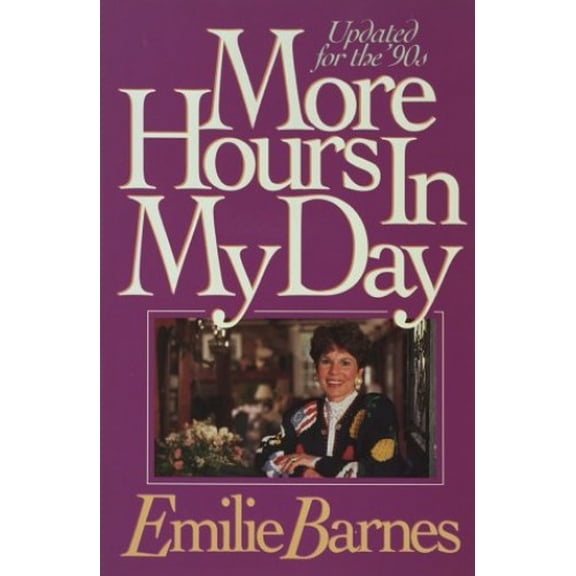 Pre-Owned More Hours in My Day (Paperback) 1565072332 9781565072336