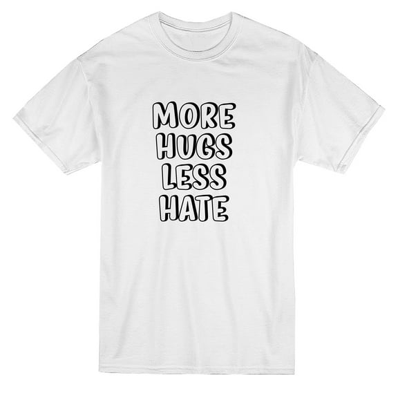 More Hugs Less Hate Quote Men White T-Shirt, Male Medium