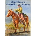 thumbnail image 1 of Pre-Owned More Humor Around Horses 9780967516462 Used, 1 of 1