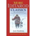 thumbnail image 1 of Pre-Owned More Iditarod Classics: Tales of the Trail Told by the Men & Women Who Race Across Alaska (Paperback) 0972494480 9780972494489, 1 of 1