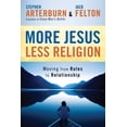 thumbnail image 1 of More Jesus, Less Religion : Moving from Rules to Relationship, 1 of 2
