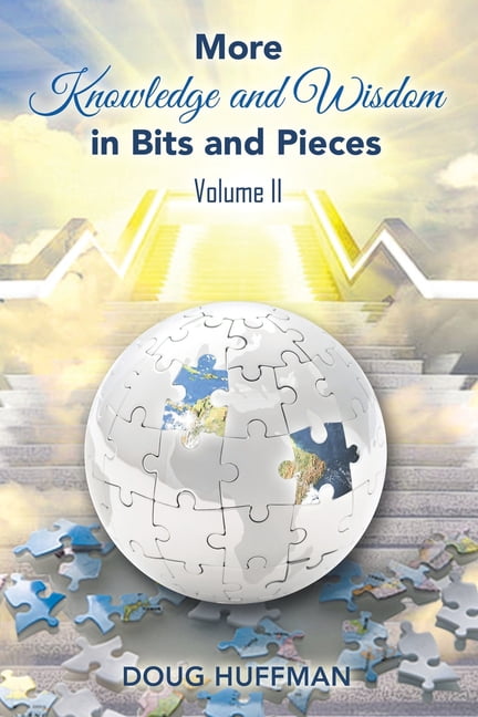 More Knowledge and Wisdom in Bits and Pieces: Vol II, (Paperback)