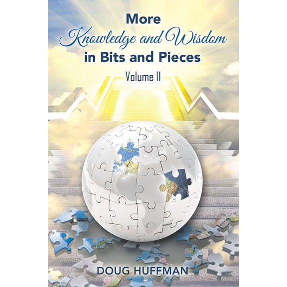 More Knowledge and Wisdom in Bits and Pieces: Vol II, (Paperback)