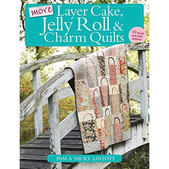 Pre-Owned More Layer Cake, Jelly Roll and Charm Quilts Paperback