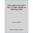 thumbnail image 1 of Pre-Owned More Letters from Ruth's Attic: 31 Daily Insights on Following Christ (Paperback) 1593285191 9781593285197, 1 of 1
