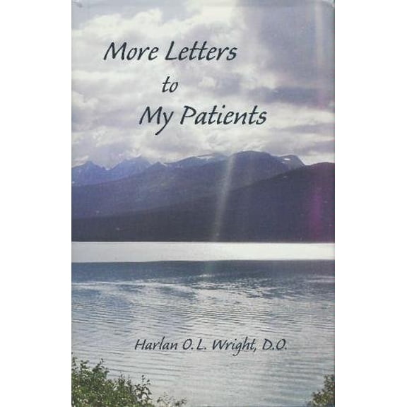 Pre-Owned More Letters to My Patients by Harlan O. L. Wright (Hardcover), Health, Mind & Body MEDICAL / Nutrition, English