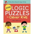 thumbnail image 1 of More Logic Puzzles for Clever Kids: 50 New Brain Games for Ages 4 & Up, (Paperback), 1 of 1