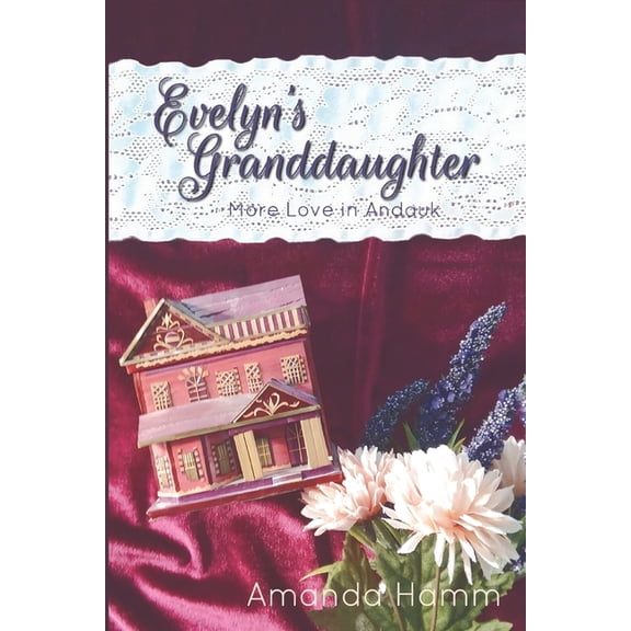 More Love in Andauk Evelyn's Granddaughter, Book 1, (Paperback)