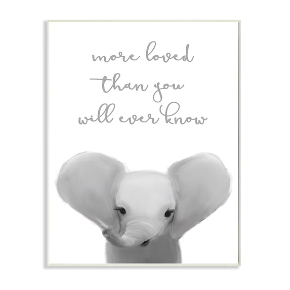 Stupell Industries More Loved Than You Will Ever Know Cute Elephant,13 x 19,Designed by Leah Straatsma