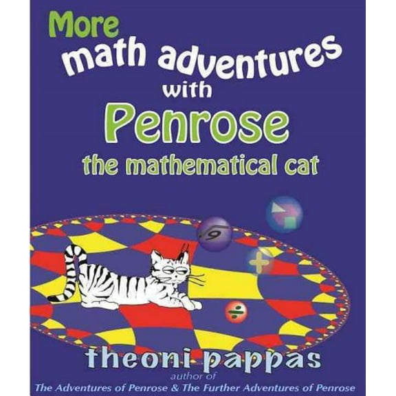 More Math Adventures With Penrose the Mathematical Cat