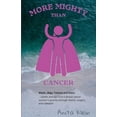 thumbnail image 1 of More Mighty than Cancer, (Paperback), 1 of 1