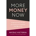 thumbnail image 1 of More Money Now: A Millennial's Guide to Financial Freedom and Security (Budgeting Book), (Paperback), 1 of 1