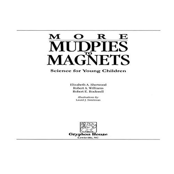 Pre-Owned More Mudpies to Magnets: Science for Young Children (Paperback) 0876591500