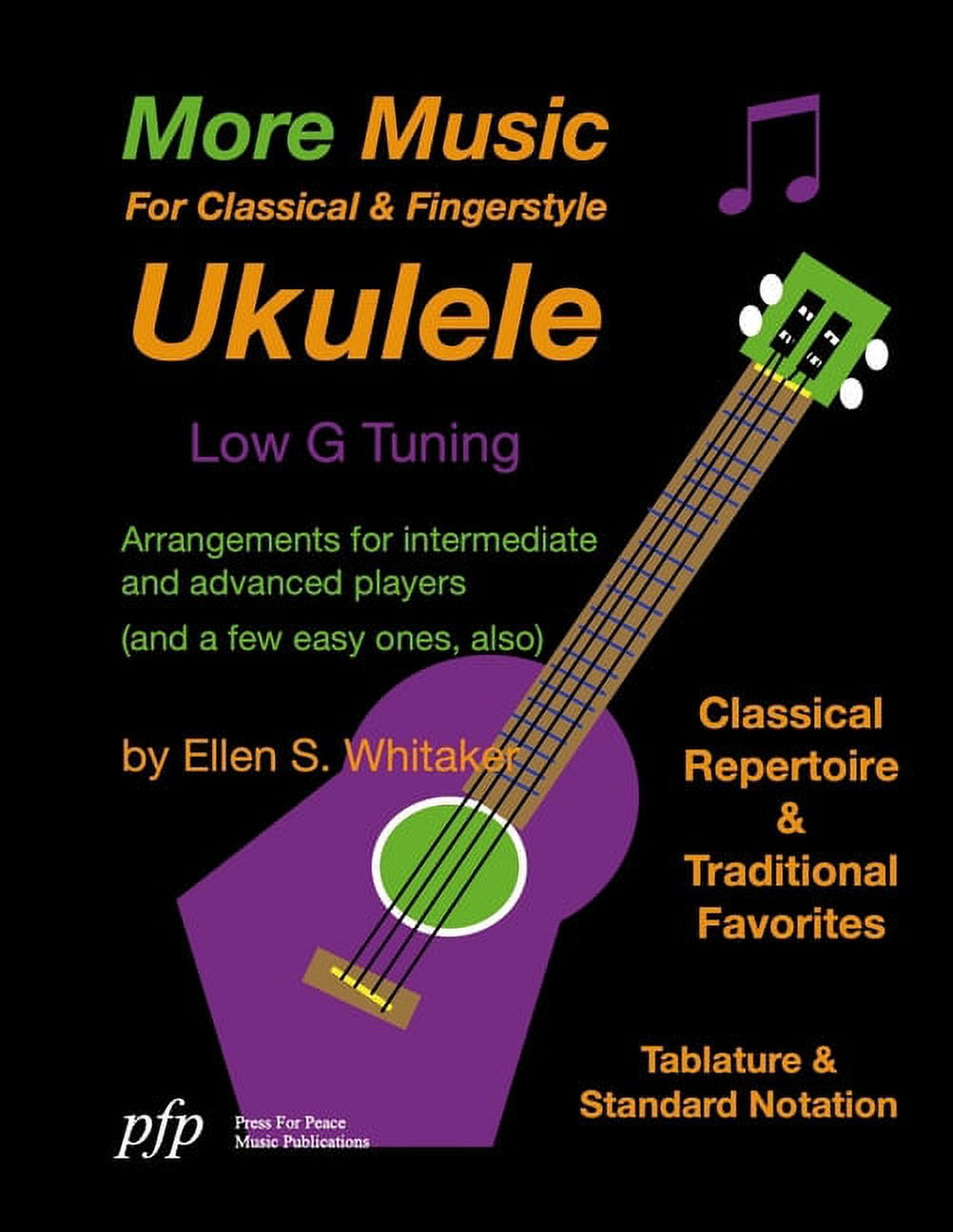More Music For Classical and Fingerstyle Ukulele Low G Tuning