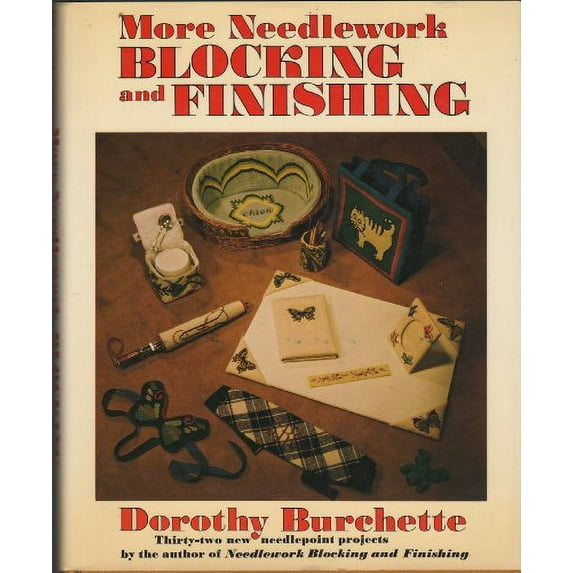 Pre-Owned More Needlework Blocking and Finishing (Paperback) 0684161478 9780684161471