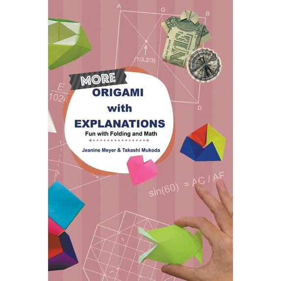 More Origami with Explanations, (Hardcover)