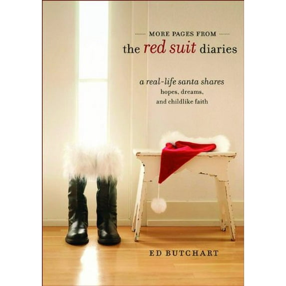 Pre-Owned More Pages from the Red Suit Diaries: A Real-Life Santa Shares Hopes, Dreams, and Childlike Faith (Hardcover) 0800719042 9780800719043