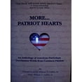 thumbnail image 1 of Pre-Owned More...Patriot Hearts: An Anthology of American Patriotism: Uncommon Words from Common Patriots 9780970412430, 1 of 1