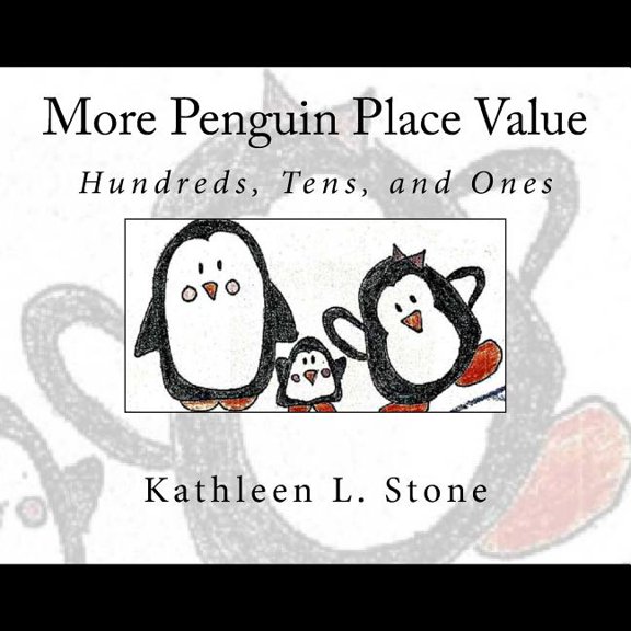 More Penguin Place Value: Hundreds, Tens, and Ones, (Paperback)