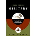 thumbnail image 1 of More Perfect Military: How the Constitution Can Make Our Military Stronger, (Hardcover), 1 of 1