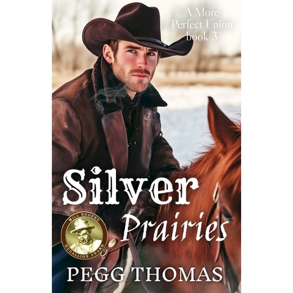 More Perfect Union Silver Prairies: A More Perfect Union - Book Three, (Paperback)