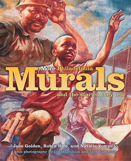 More Philadelphia Murals and the Stories They Tell (Hardcover