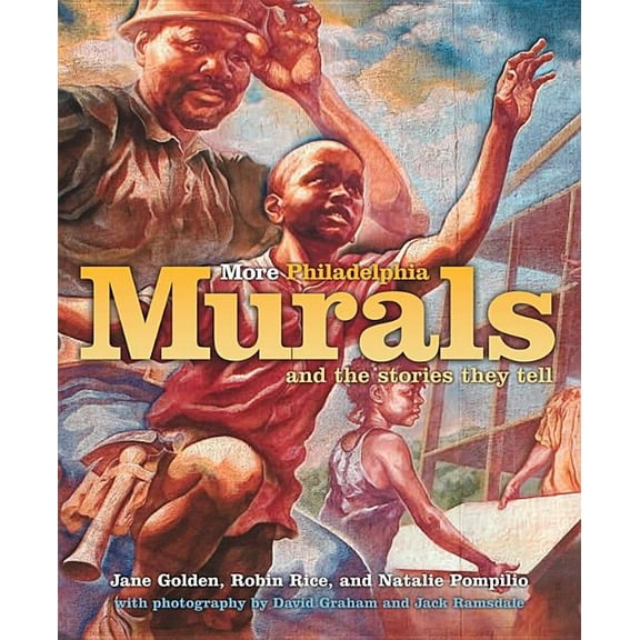 More Philadelphia Murals and the Stories They Tell (Hardcover)