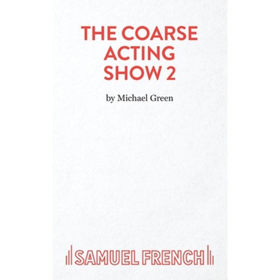 Pre-Owned Coarse Acting Show 2 (Paperback) 0573100055 9780573100055