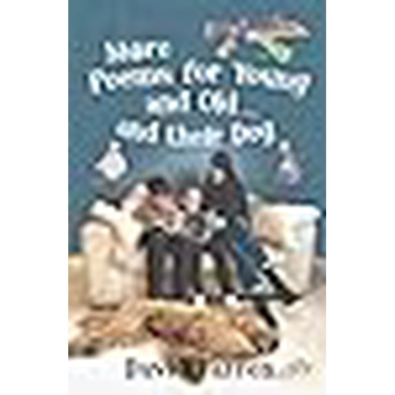 More Poems For Young And Old... And Their Dog