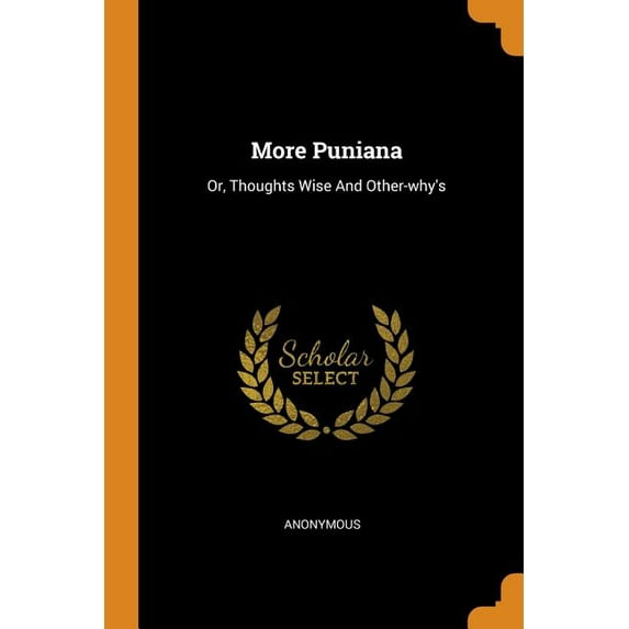 More Puniana : Or, Thoughts Wise and Other-Why's (Paperback)