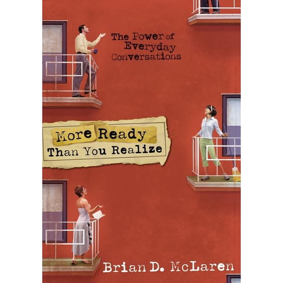 More Ready Than You Realize: The Power of Everyday Conversations, (Paperback)