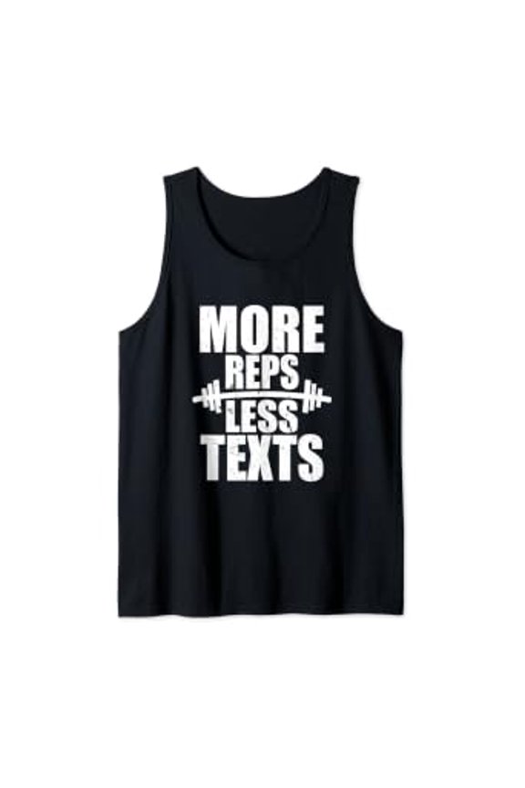 More Reps Less Texts Playful Gym Workout Sayings Tank Top Size S-3XL